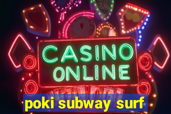 poki subway surf